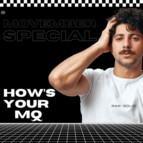 Celebrating Man this November by Man-Solid - Man-Solid®