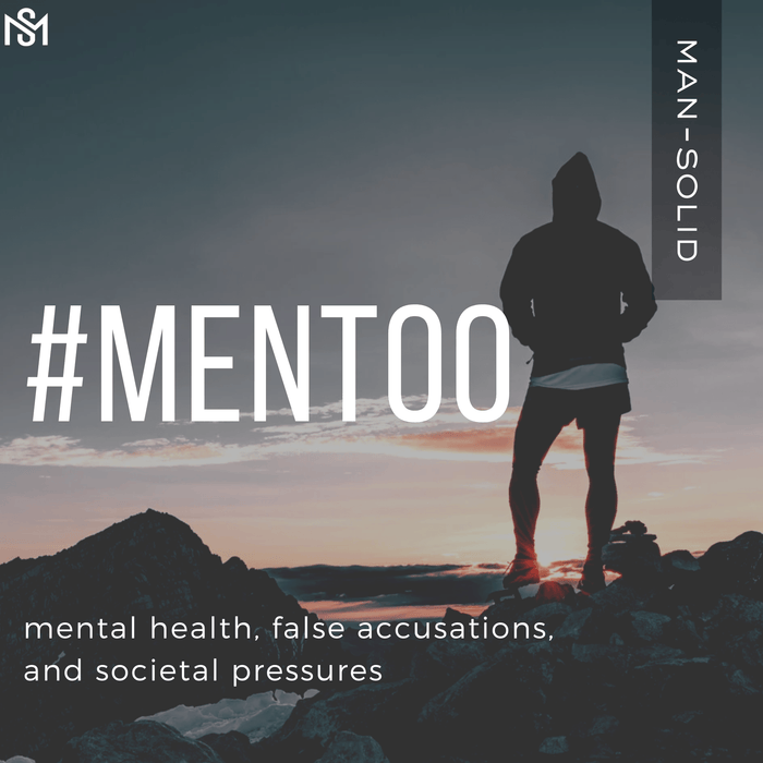 #MenToo: Unmasking the Silent Struggles of Men in Modern Society - Man-Solid®